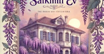 Mor Salkımlı Ev Kitap Özeti Konusu Karakterler, Halide Edip Adıvar