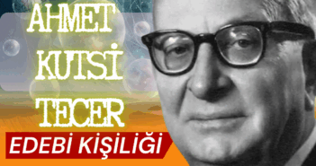 Ahmet Kutsi Tecer'in edebi kişiliği. Ahmet Kutsi Tecer'in hayatı, eserleri ve kültürel etkisi hakkında ayrıntılı bir makale. Türk edebiyatının önemli isimlerinden biri olan Tecer'in şiirleri, tiyatro eserleri ve incelemeleriyle edebiyat dünyasına bıraktığı izi keşfedin.