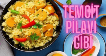 Temcit Pilavı Gibi